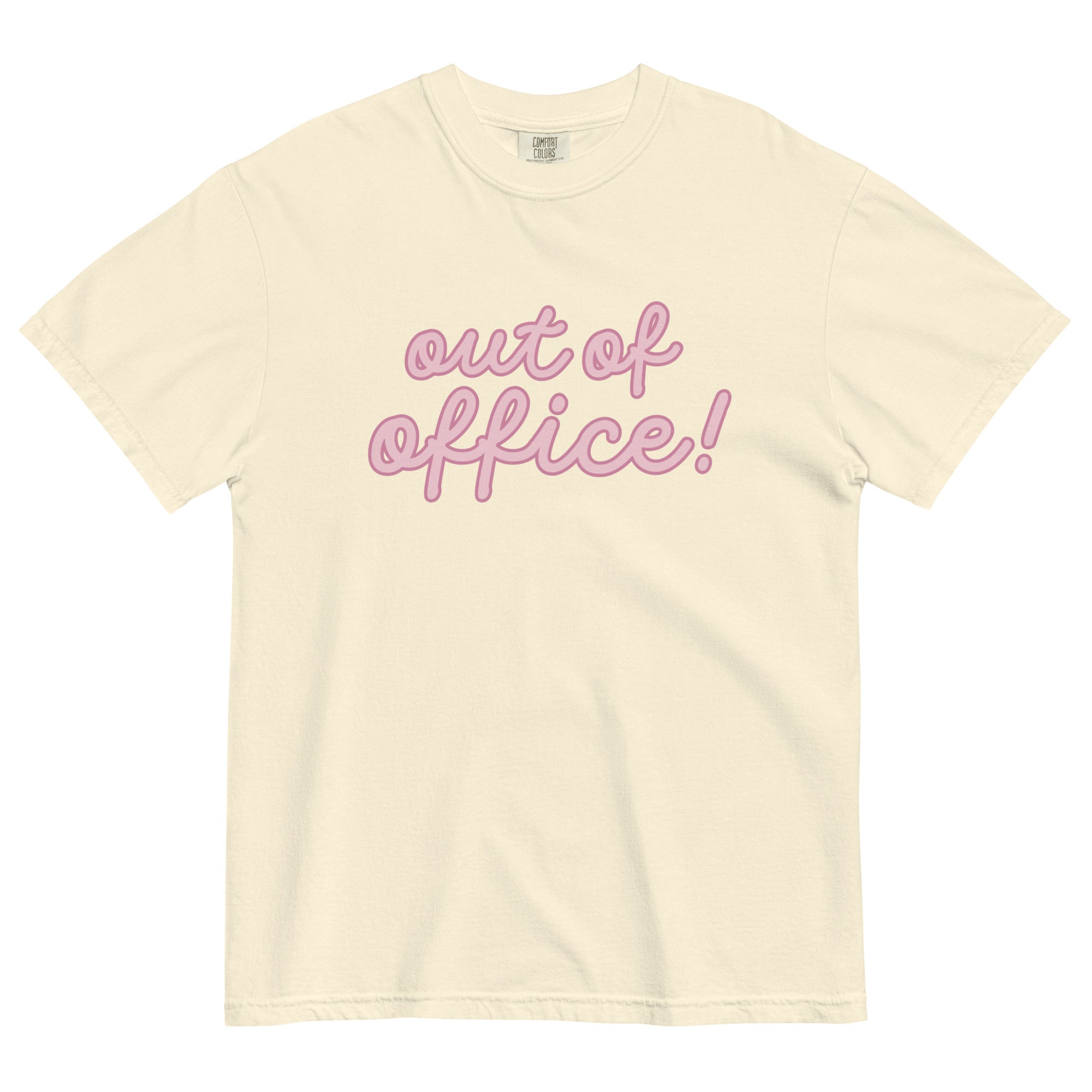 Light yellow t-shirt with pink 'out of office!' text on a white background