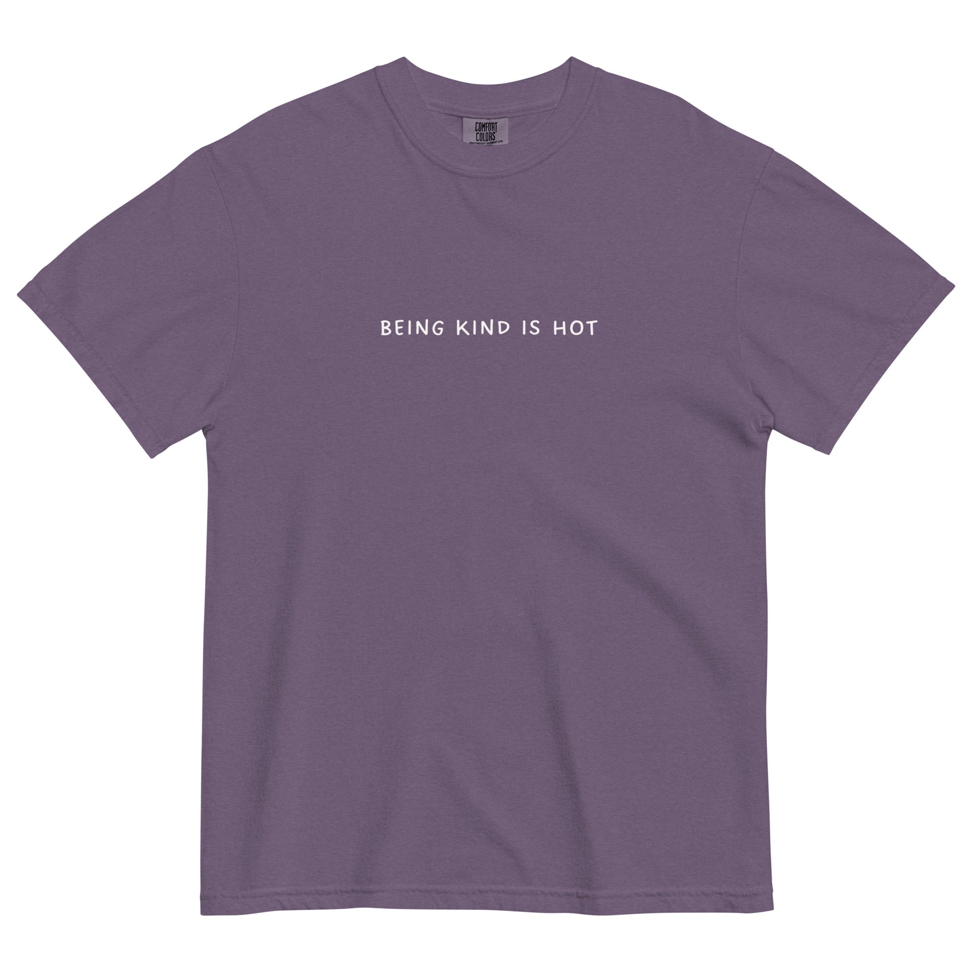 Being Kind Is Hot T-Shirt