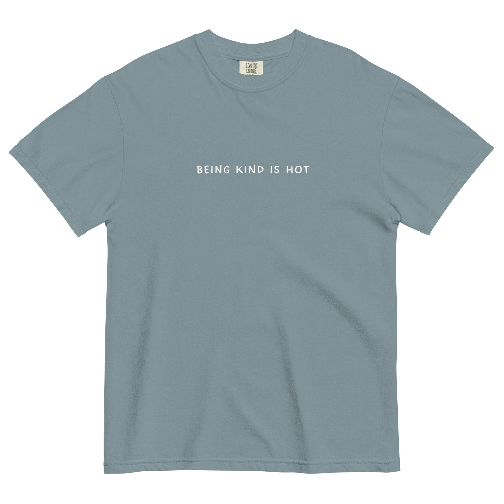 Being Kind Is Hot T-Shirt