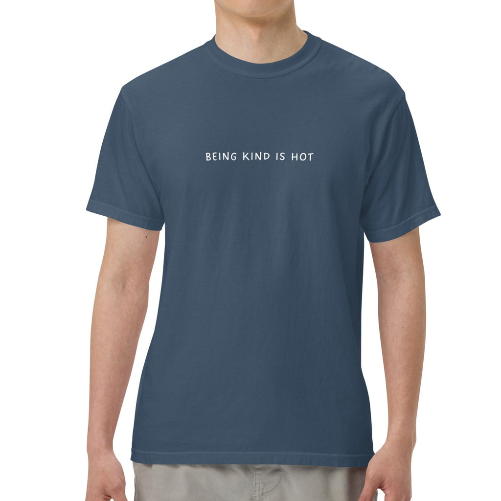 Being Kind Is Hot T-Shirt